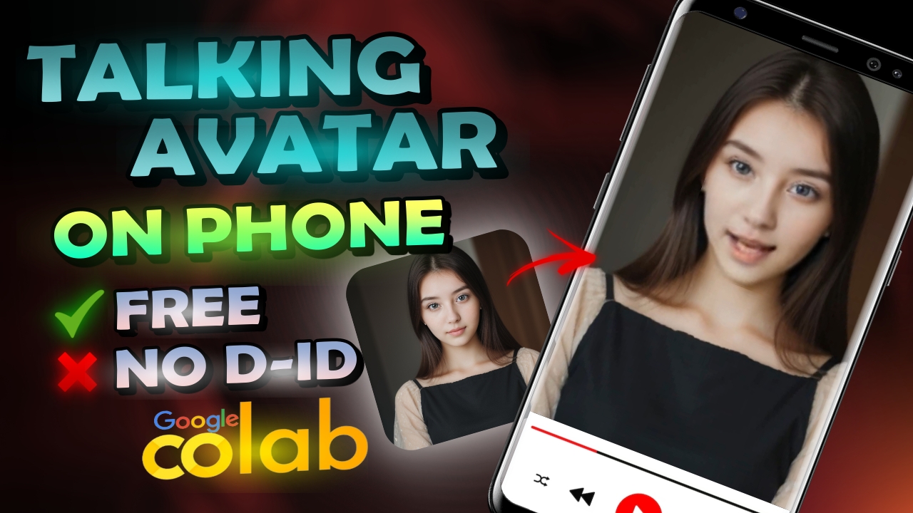 Create a talking avatar on your mobile phone for free using Google Colab