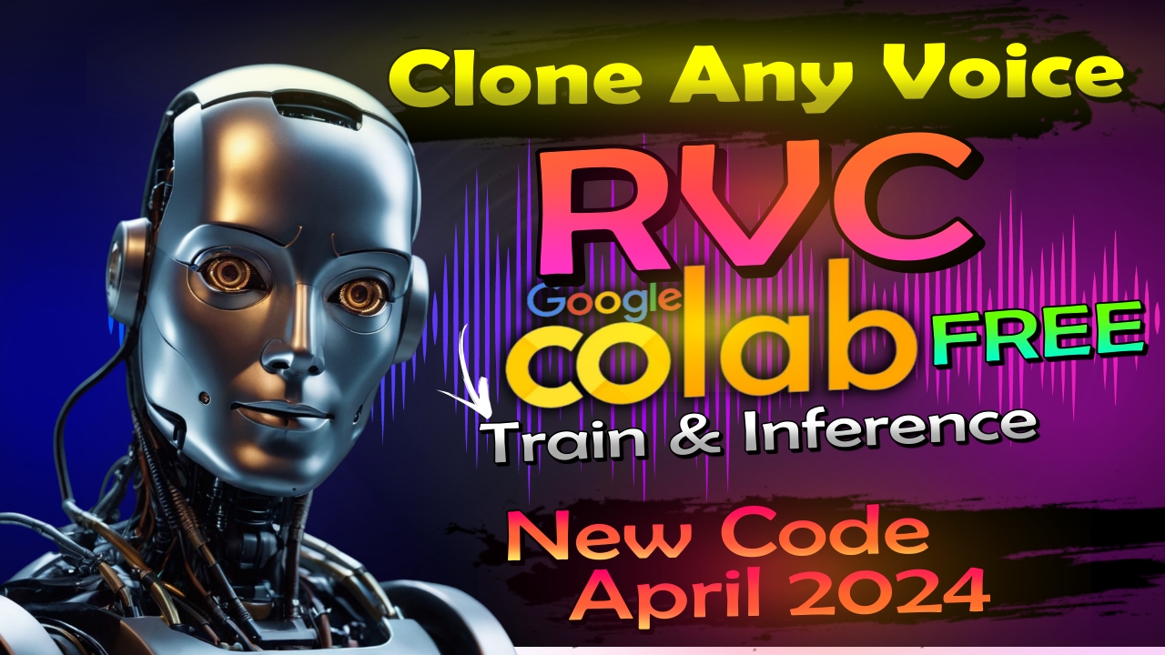 Clone Any Voice for Free – RVC Google Colab Training & Inference Full ...